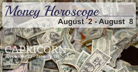 Capricorn Money Horoscope for the Week of August .